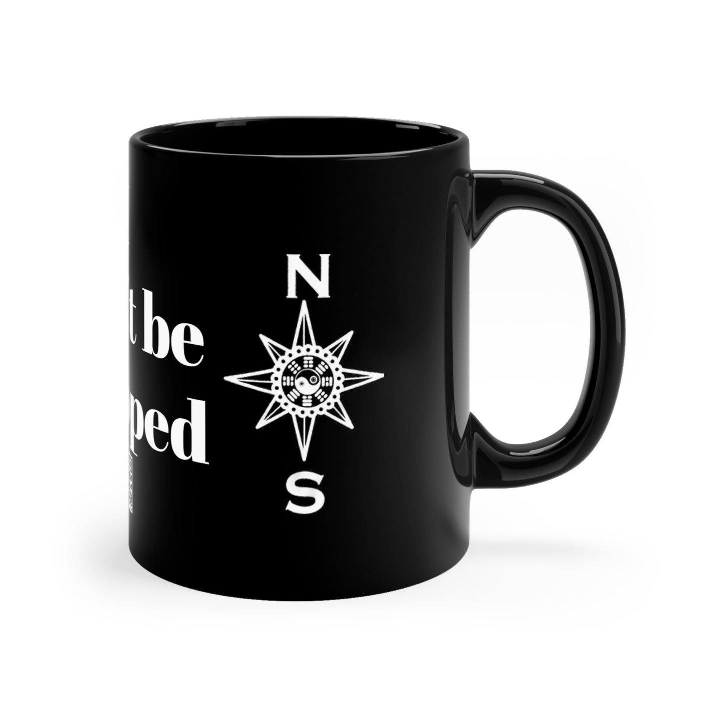 11oz Black Mug can't be stopped